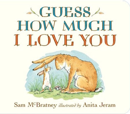 9 Amazing Bedtime Stories That Will Help Your Child Sleep Guess How Much I Love You